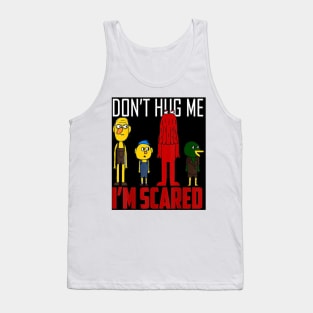 Don't Hug Me I'm Scared Tank Top